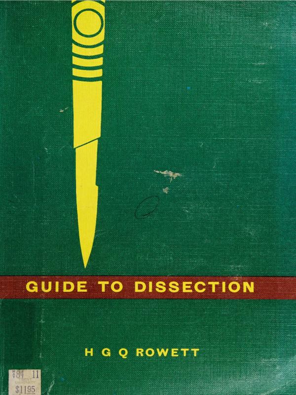 Guide to Dissection by H.G.Q. Rowett - Biology Practical Skills Resource