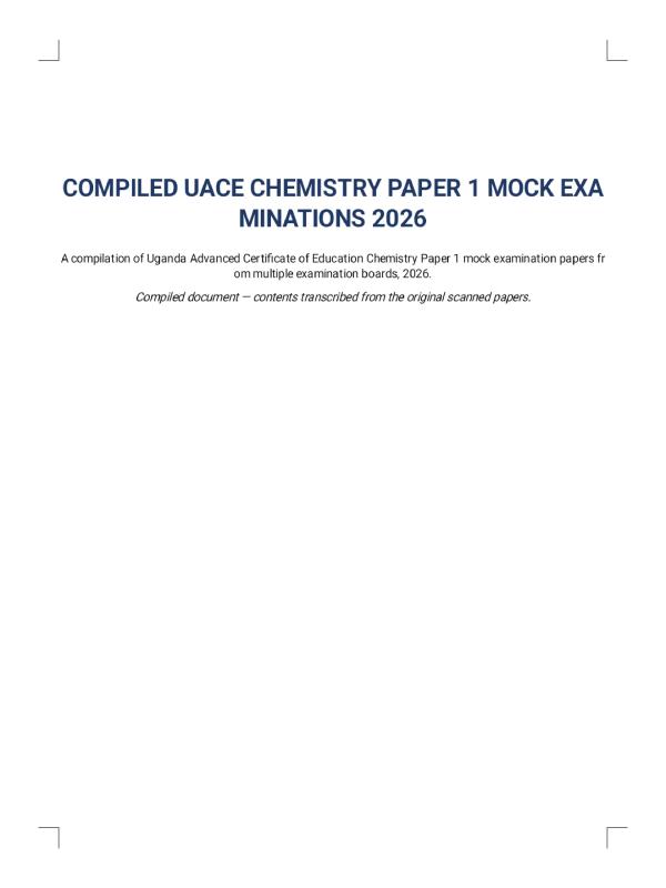 UACE Chemistry Paper 1 Compiled Mock Exams 2026 by Phoenix