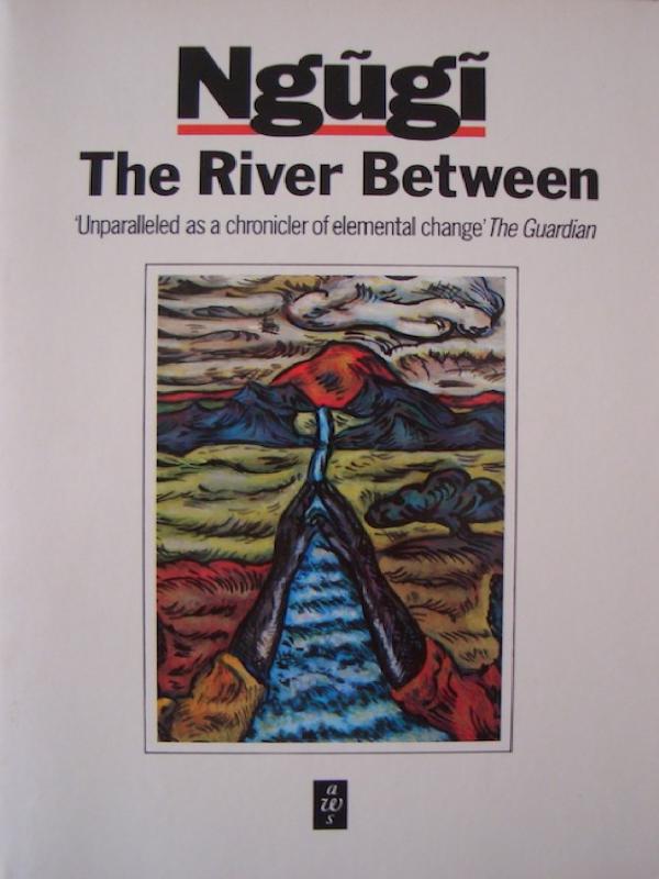 The River Between by Ngũgĩ wa Thiong'o - UNEB Literature  Notes